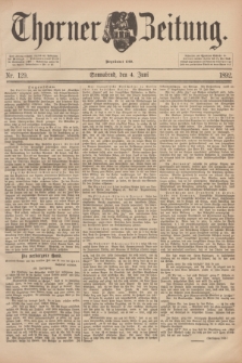 Thorner Zeitung : Begründet 1760. 1892, Nr. 129 (4 Juni)