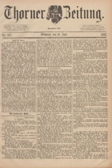 Thorner Zeitung : Begründet 1760. 1892, Nr. 137 (15 Juni)