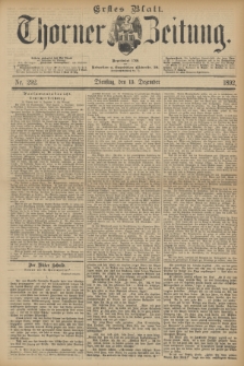 Thorner Zeitung : Begründet 1760. 1892, Nr. 292 (13 Dezember) - Erstes Blatt