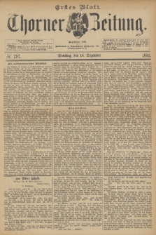 Thorner Zeitung : Begründet 1760. 1892, Nr. 297 (18 Dezember) - Erstes Blatt