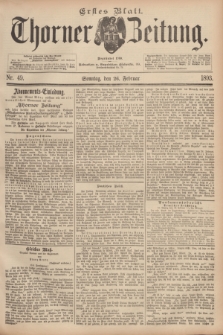 Thorner Zeitung : Begründet 1760. 1893, Nr. 49 (26 Februar) - Erstes Blatt