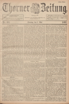 Thorner Zeitung : Begründet 1760. 1893, Nr. 107 (7 Mai) - Erstes Blatt