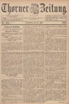 Thorner Zeitung : Begründet 1760. 1893, Nr. 144 (22 Juni) + dod.