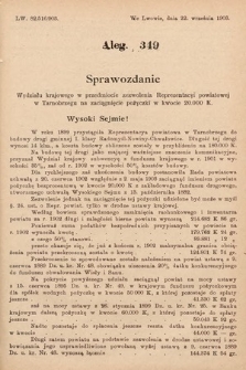 [Kadencja VIII, sesja I, al. 349] Alegata do Sprawozdań Stenograficznych z Pierwszej Sesyi Ósmego Peryodu Sejmu Krajowego Królestwa Galicyi i Lodomeryi z Wielkiem Księstwem Krakowskiem z roku 1902/903. Alegat 349