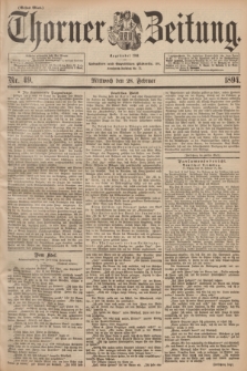 Thorner Zeitung : Begründet 1760. 1894, Nr. 49 (28 Februar) - Erstes Blatt