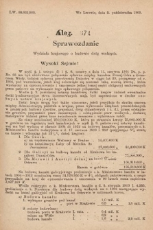 [Kadencja VIII, sesja I, al. 371] Alegata do Sprawozdań Stenograficznych z Pierwszej Sesyi Ósmego Peryodu Sejmu Krajowego Królestwa Galicyi i Lodomeryi z Wielkiem Księstwem Krakowskiem z roku 1902/903. Alegat 371