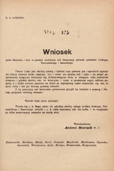 [Kadencja VIII, sesja I, al. 375] Alegata do Sprawozdań Stenograficznych z Pierwszej Sesyi Ósmego Peryodu Sejmu Krajowego Królestwa Galicyi i Lodomeryi z Wielkiem Księstwem Krakowskiem z roku 1902/903. Alegat 375