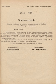 [Kadencja VIII, sesja I, al. 384] Alegata do Sprawozdań Stenograficznych z Pierwszej Sesyi Ósmego Peryodu Sejmu Krajowego Królestwa Galicyi i Lodomeryi z Wielkiem Księstwem Krakowskiem z roku 1902/903. Alegat 384