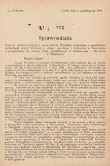 [Kadencja VIII, sesja I, al. 386] Alegata do Sprawozdań Stenograficznych z Pierwszej Sesyi Ósmego Peryodu Sejmu Krajowego Królestwa Galicyi i Lodomeryi z Wielkiem Księstwem Krakowskiem z roku 1902/903. Alegat 386