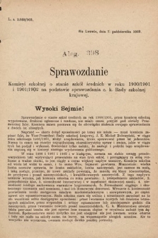 [Kadencja VIII, sesja I, al. 398] Alegata do Sprawozdań Stenograficznych z Pierwszej Sesyi Ósmego Peryodu Sejmu Krajowego Królestwa Galicyi i Lodomeryi z Wielkiem Księstwem Krakowskiem z roku 1902/903. Alegat 398