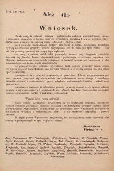 [Kadencja VIII, sesja I, al. 415] Alegata do Sprawozdań Stenograficznych z Pierwszej Sesyi Ósmego Peryodu Sejmu Krajowego Królestwa Galicyi i Lodomeryi z Wielkiem Księstwem Krakowskiem z roku 1902/903. Alegat 415