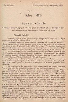 [Kadencja VIII, sesja I, al. 416] Alegata do Sprawozdań Stenograficznych z Pierwszej Sesyi Ósmego Peryodu Sejmu Krajowego Królestwa Galicyi i Lodomeryi z Wielkiem Księstwem Krakowskiem z roku 1902/903. Alegat 416