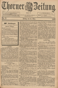 Thorner Zeitung : Begründet 1760. 1897, Nr. 71 (26 März)