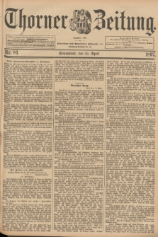 Thorner Zeitung : Begründet 1760. 1897, Nr. 84 (10 April)