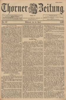 Thorner Zeitung : Begründet 1760. 1897, Nr. 87 (14 April) - Erstes Blatt