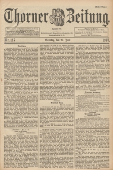 Thorner Zeitung : Begründet 1760. 1897, Nr. 147 (27 Juni) - Erstes Blatt