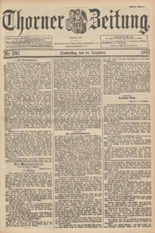 Thorner Zeitung : Begründet 1760. 1897, Nr. 293 (16 Dezember) - Erstes Blatt