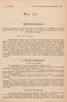 [Kadencja VIII, sesja I, al. 469] Alegata do Sprawozdań Stenograficznych z Pierwszej Sesyi Ósmego Peryodu Sejmu Krajowego Królestwa Galicyi i Lodomeryi z Wielkiem Księstwem Krakowskiem z roku 1902/903. Alegat 469