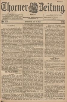 Thorner Zeitung : Begründet 1760. 1899, Nr. 106 (6 Mai) - Erstes Blatt