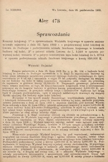 [Kadencja VIII, sesja I, al. 478] Alegata do Sprawozdań Stenograficznych z Pierwszej Sesyi Ósmego Peryodu Sejmu Krajowego Królestwa Galicyi i Lodomeryi z Wielkiem Księstwem Krakowskiem z roku 1902/903. Alegat 478