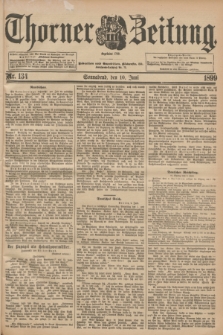 Thorner Zeitung : Begründet 1760. 1899, Nr. 134 (10 Juni)