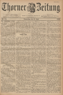 Thorner Zeitung : Begründet 1760. 1899, Nr. 138 (15 Juni) - Erstes Blatt