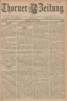 Thorner Zeitung : Begründet 1760. 1899, Nr. 141 (18 Juni) - Erstes Blatt