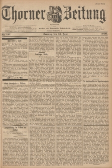 Thorner Zeitung : Begründet 1760. 1899, Nr. 147 (25 Juni) - Erstes Blatt