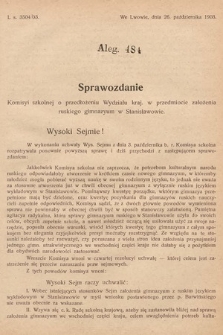 [Kadencja VIII, sesja I, al. 484] Alegata do Sprawozdań Stenograficznych z Pierwszej Sesyi Ósmego Peryodu Sejmu Krajowego Królestwa Galicyi i Lodomeryi z Wielkiem Księstwem Krakowskiem z roku 1902/903. Alegat 484