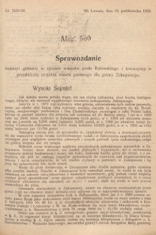 [Kadencja VIII, sesja I, al. 500] Alegata do Sprawozdań Stenograficznych z Pierwszej Sesyi Ósmego Peryodu Sejmu Krajowego Królestwa Galicyi i Lodomeryi z Wielkiem Księstwem Krakowskiem z roku 1902/903. Alegat 500