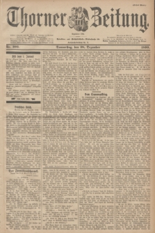 Thorner Zeitung : Begründet 1760. 1899, Nr. 303 (28 Dezember) - Erstes Blatt