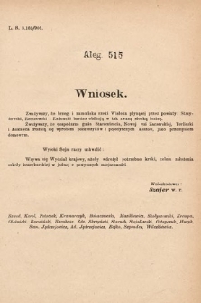 [Kadencja VIII, sesja I, al. 515] Alegata do Sprawozdań Stenograficznych z Pierwszej Sesyi Ósmego Peryodu Sejmu Krajowego Królestwa Galicyi i Lodomeryi z Wielkiem Księstwem Krakowskiem z roku 1902/903. Alegat 515