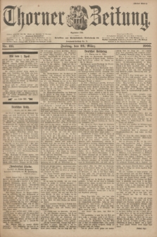 Thorner Zeitung : Begründet 1760. 1900, Nr. 69 (23 März) - Erstes Blatt