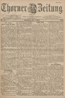 Thorner Zeitung : Begründet 1760. 1900, Nr. 82 (7 April) - Erstes Blatt