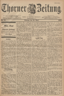 Thorner Zeitung : Begründet 1760. 1900, Nr. 93 (22 April) - Erstes Blatt