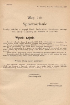 [Kadencja VIII, sesja I, al. 549] Alegata do Sprawozdań Stenograficznych z Pierwszej Sesyi Ósmego Peryodu Sejmu Krajowego Królestwa Galicyi i Lodomeryi z Wielkiem Księstwem Krakowskiem z roku 1902/903. Alegat 549