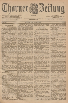 Thorner Zeitung : Begründet 1760. 1901, Nr. 39 (15 Februar) - Erstes Blatt