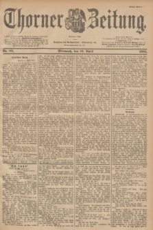 Thorner Zeitung : Begründet 1760. 1901, Nr. 83 (10 April) - Erstes Blatt