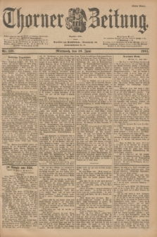 Thorner Zeitung : Begründet 1760. 1901, Nr. 141 (19 Juni) - Erstes Blatt