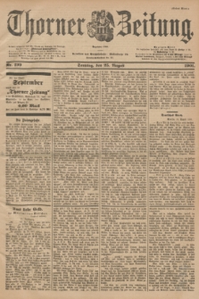 Thorner Zeitung : Begründet 1760. 1901, Nr. 199 (25 August) - Erstes Blatt