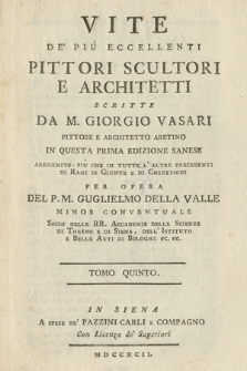 Vite De' Piu Eccellenti Pittori, Scultori E Architetti. T. 5