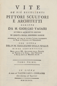 Vite De' Piu Eccellenti Pittori, Scultori E Architetti. T. 1