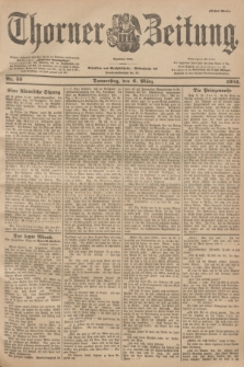Thorner Zeitung : Begründet 1760. 1902, Nr. 55 (6 März) - Erstes Blatt