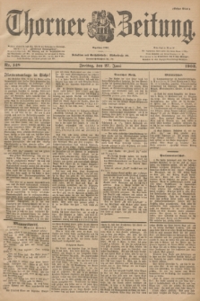 Thorner Zeitung : Begründet 1760. 1902, Nr. 148 (27 Juni) - Erstes Blatt