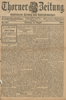 Thorner Zeitung : Ostdeutsche Zeitung und Generalanzeiger. 1904, Nr. 204 (31 August) + dod.