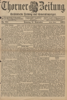 Thorner Zeitung : Ostdeutsche Zeitung und Generalanzeiger. 1904, Nr. 214 (11 September) - Erstes Blatt + dod.
