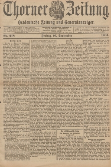 Thorner Zeitung : Ostdeutsche Zeitung und Generalanzeiger. 1904, Nr. 218 (16 September) + dod.