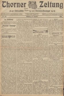 Thorner Zeitung : Ostdeutsche Zeitung und General-Anzeiger. 1904, Nr. 304 (28 Dezember) + dod.