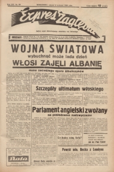 Expres Zagłębia : jedyny organ demokratyczny niezależny woj. kieleckiego. R.14, nr 99 (11 kwietnia 1939)