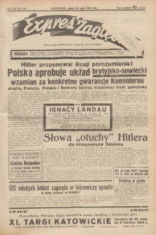 Expres Zagłębia : jedyny organ demokratyczny niezależny woj. kieleckiego. R.14, nr 144 (26 maja 1939)